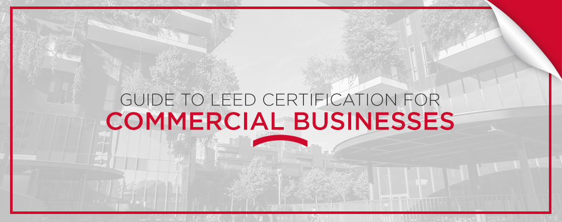 Guide to LEED Certification for a Commerical Business