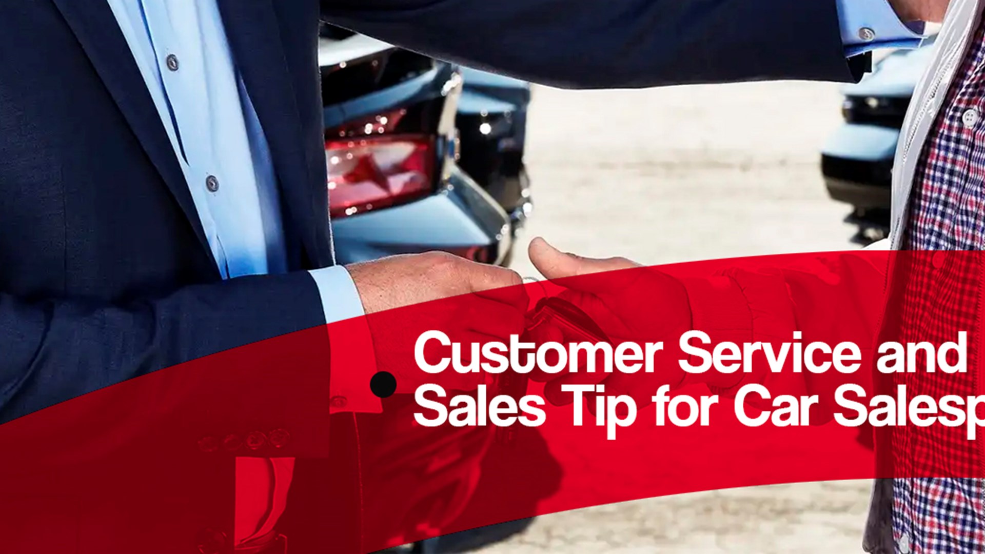 Customer service tips for automotive sales people