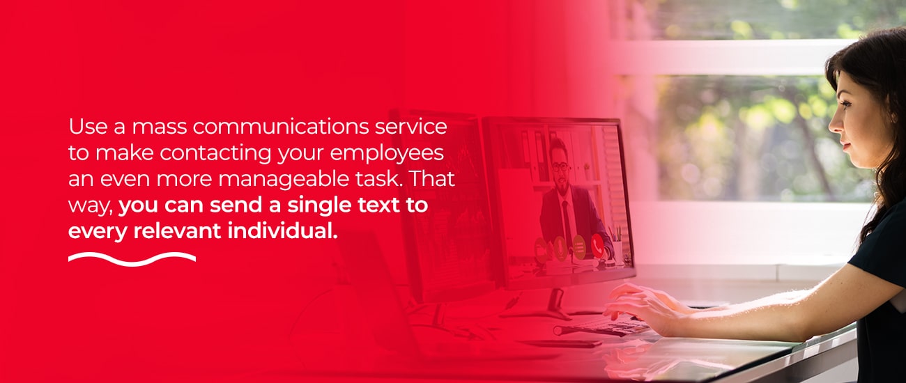 use a mass communications service to contact employees