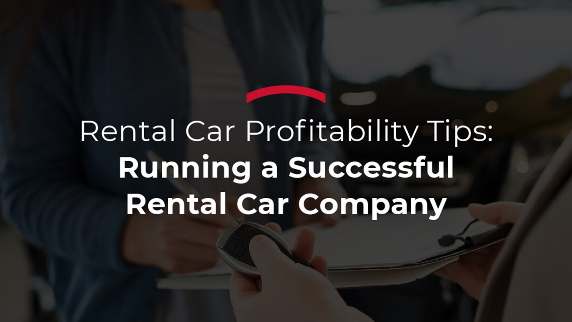 Rental Car Profitability Tips