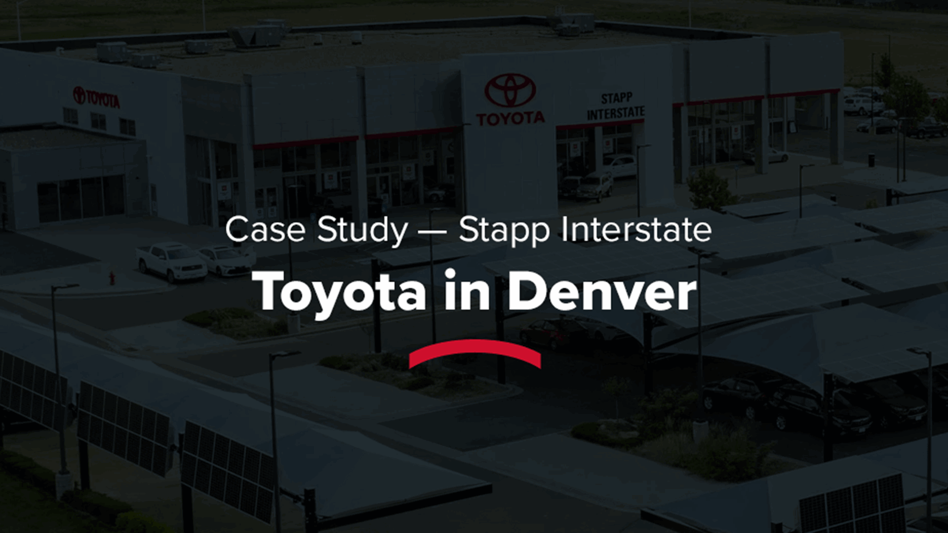 Case Study — Stapp Interstate Toyota in Frederick, Colorado