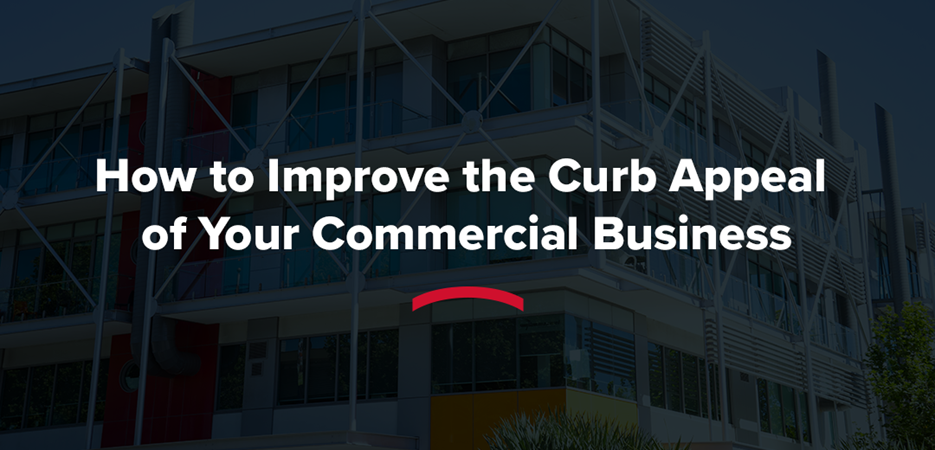 Improve Commercial Business Curb Appeal