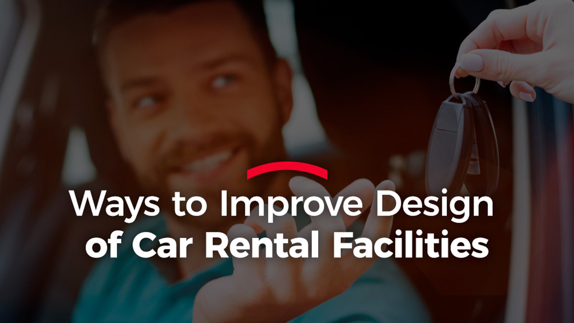 Ways to Improve Design of Car Rental Facilities