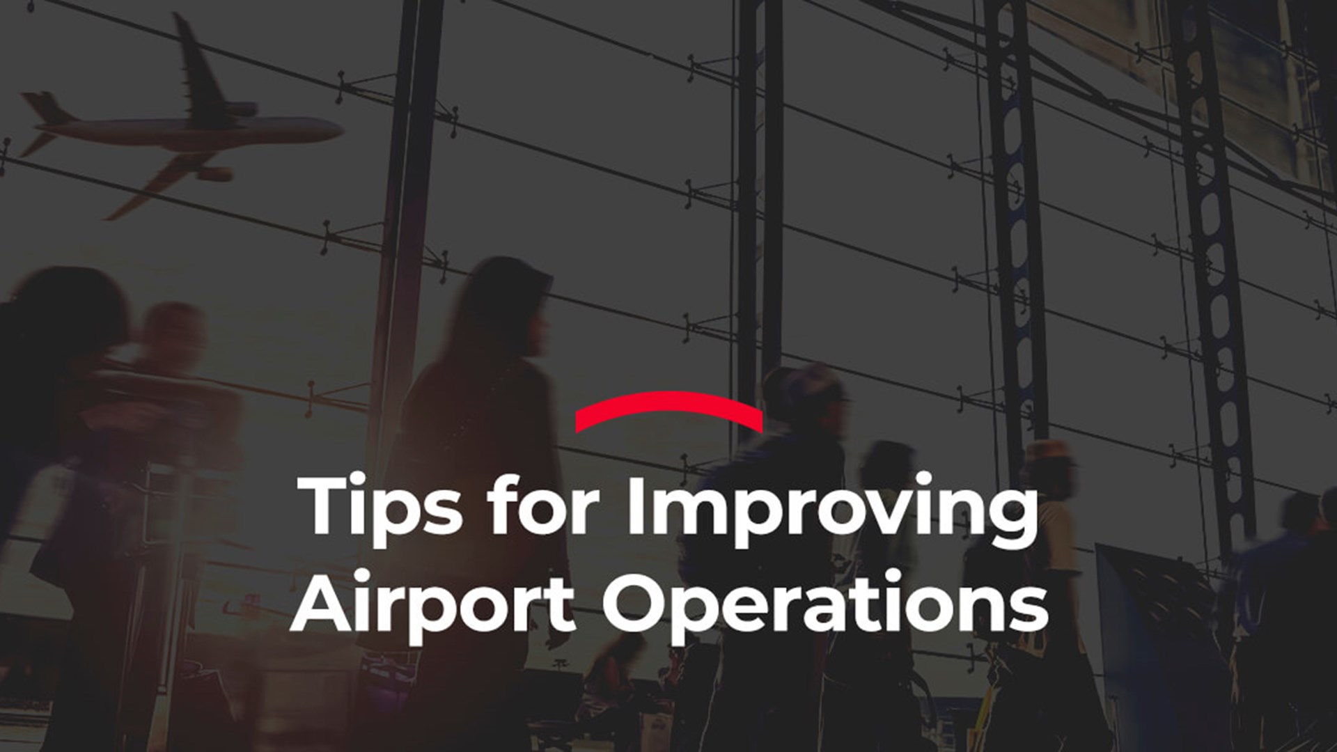 Tips for Improving Airport Operations
