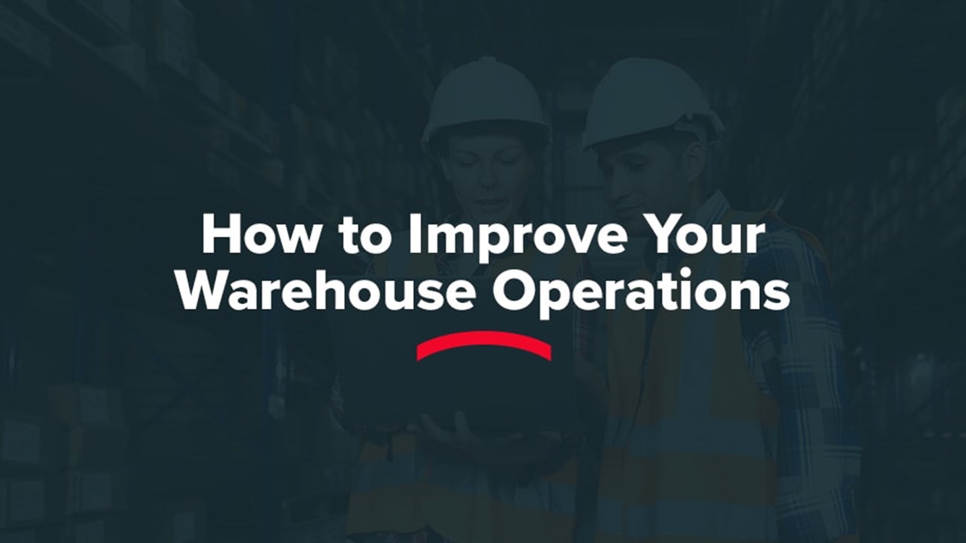 How to Improve Warehouse Operations