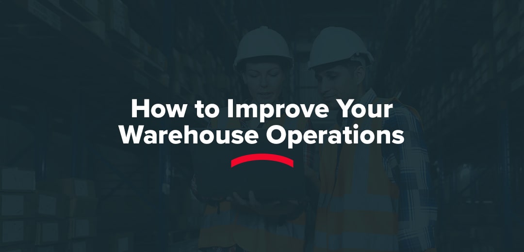 How to improve your warehouse operations