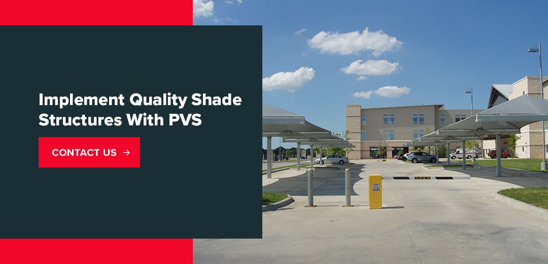 Implement Quality Shade Structures With PVS