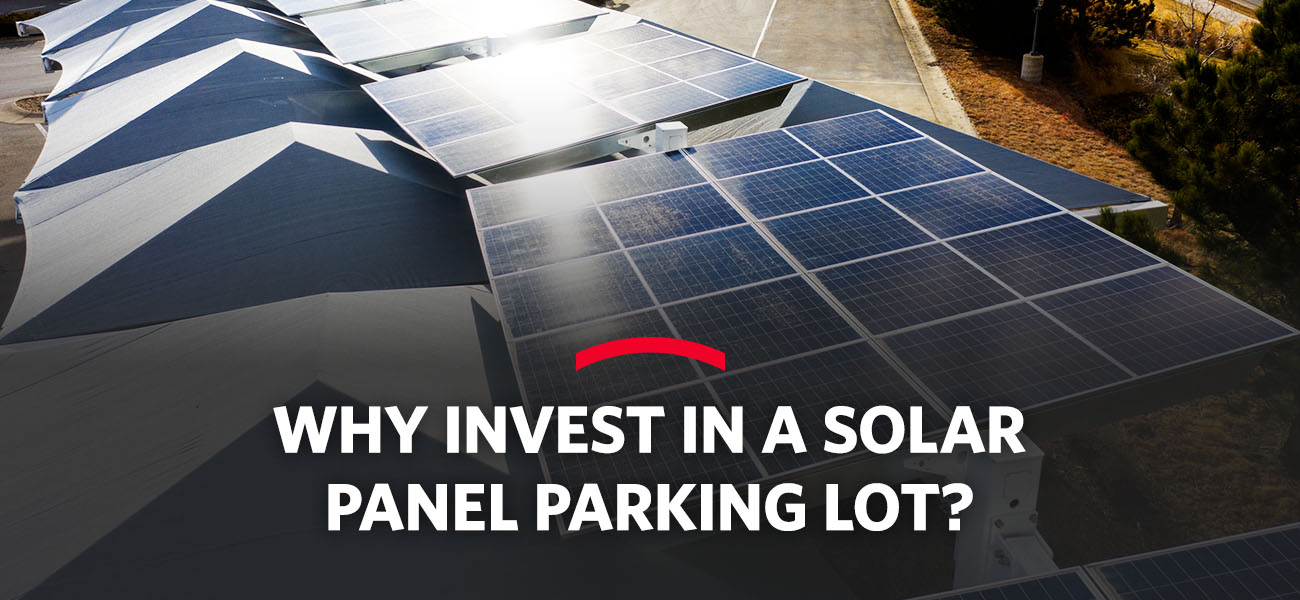 Why Invest in a Solar Panel Parking Lot