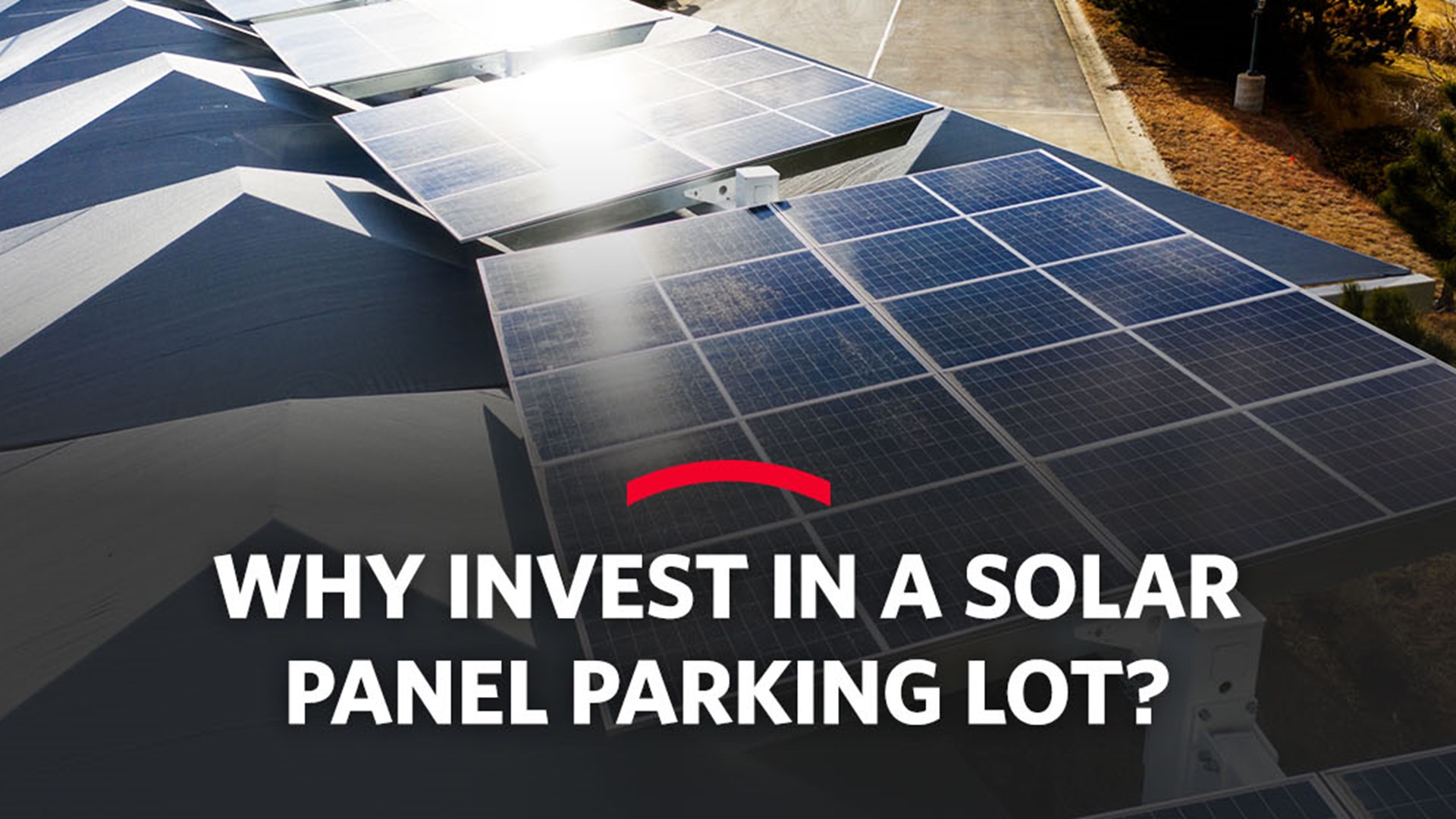 Why Invest in a Solar Panel Covered Parking Lot