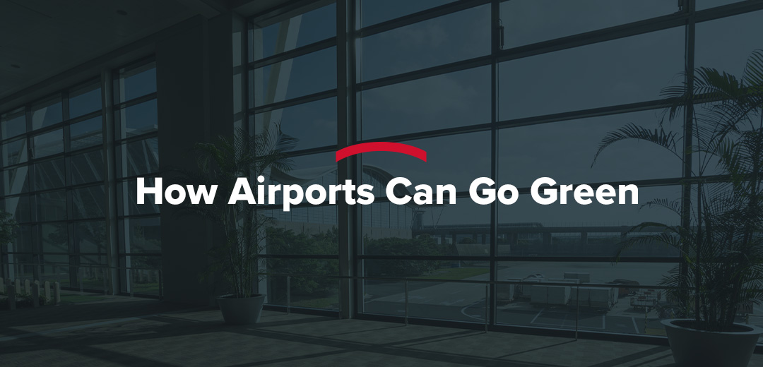 How Airports Can Go Green