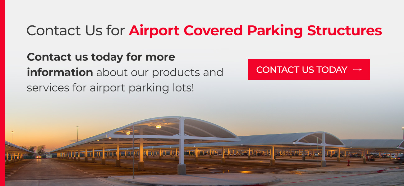 Contact us for airport covered parking structures