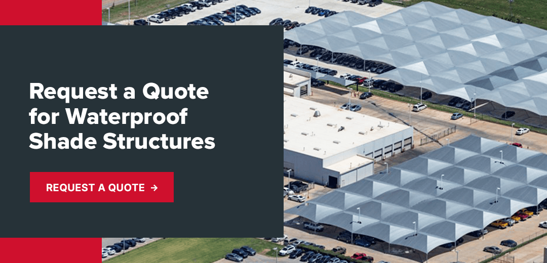 Request a Quote for Waterproof Shade Structures
